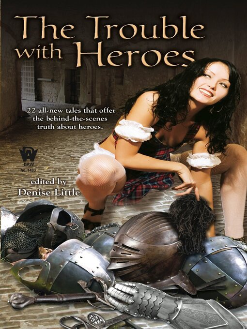 Title details for The Trouble With Heroes by Denise Little - Available